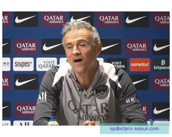 恩里克比赛掌控力持续提升，球队表现备受关注